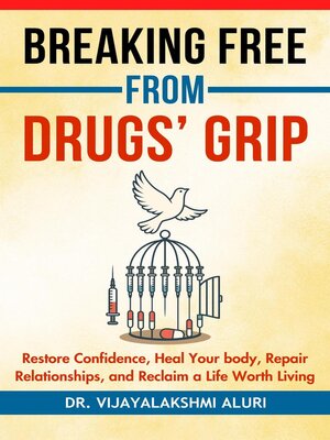 cover image of Breaking Free from Drugs' Grip